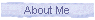 About Me