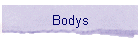 Bodys