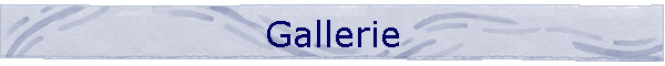 Gallerie